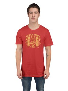 Welldone Is Better Than Well Said, (BG Golden) Round Neck Gym Tshirt (Red Tshirt) - Foremost Gifting Material for Your Friends and Close Ones