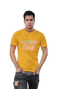 Gym, Fitness, Club, (BG Blue, Violet, Pink), Round Neck Gym Tshirt (Yellow Tshirt) - Clothes for Gym Lovers - Suitable for Gym Going Person - Foremost Gifting Material for Your Friends and Close Ones