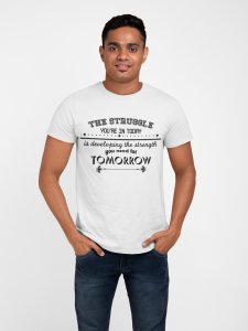 The struggle you are in today - White - printed T-shirts - Men's stylish clothing - Cool tees for boys