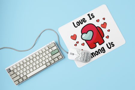 Love is among us - Printed animated creature Mousepads