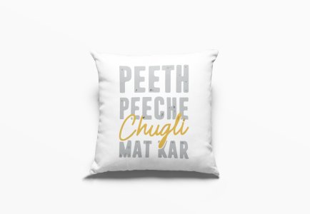 Peeth Peeche Chugli Mat Kar - Printed Pillow Covers For Bollywood Lovers(Pack Of Two)