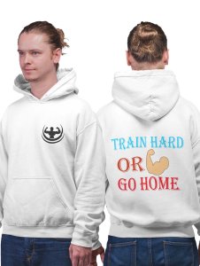 Train Hard or Go Home printed artswear white hoodies for winter casual wear specially for Men