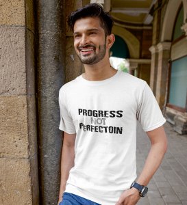 Progress Not Perfection White Round Neck Cotton Half Sleeved Men's T-Shirt with Printed Graphics